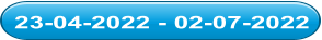 23-04-2022 - 02-07-2022