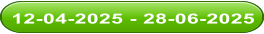 12-04-2025 - 28-06-2025 12-04-2025 - 28-06-2025